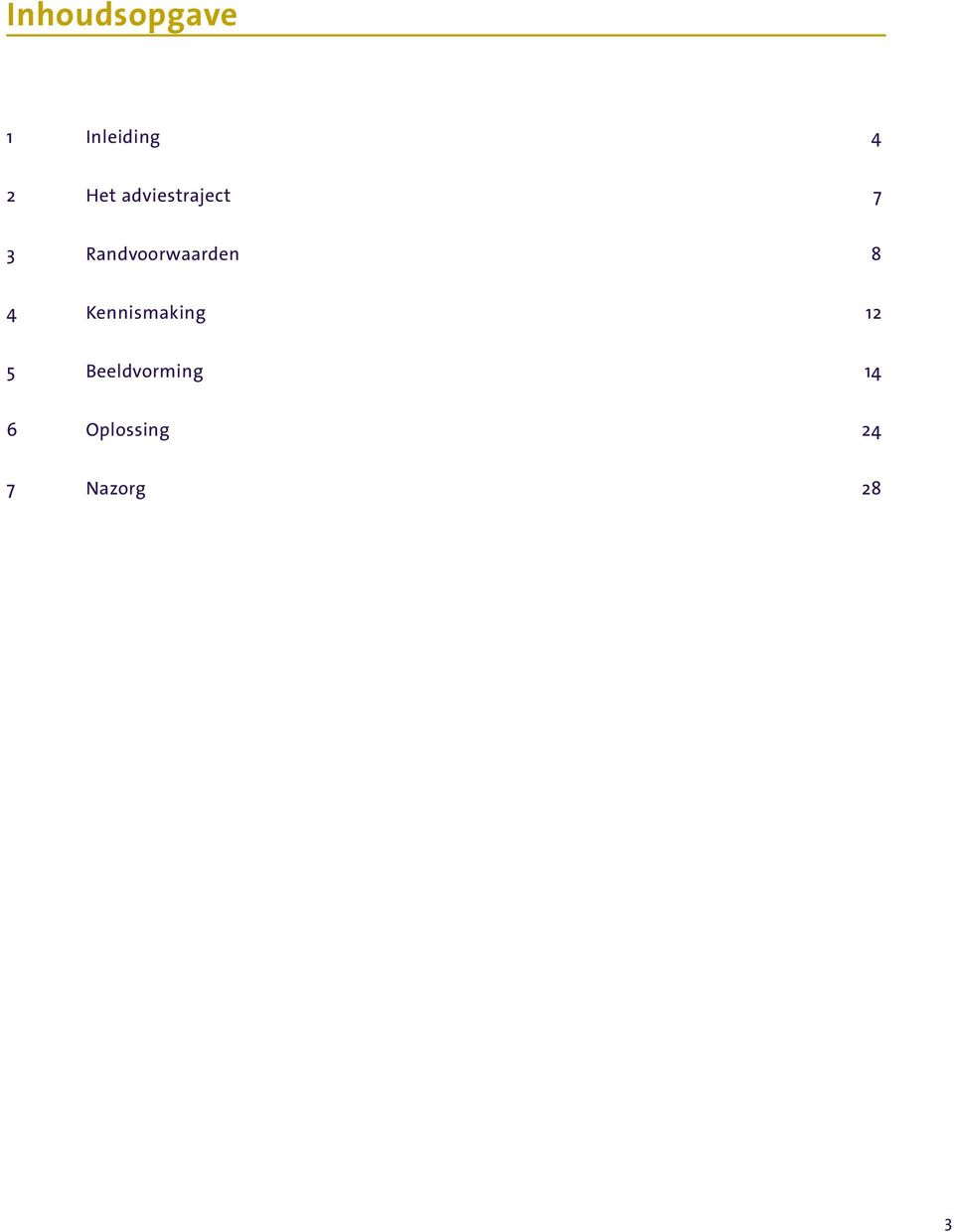 Randvoorwaarden 8 4 Kennismaking