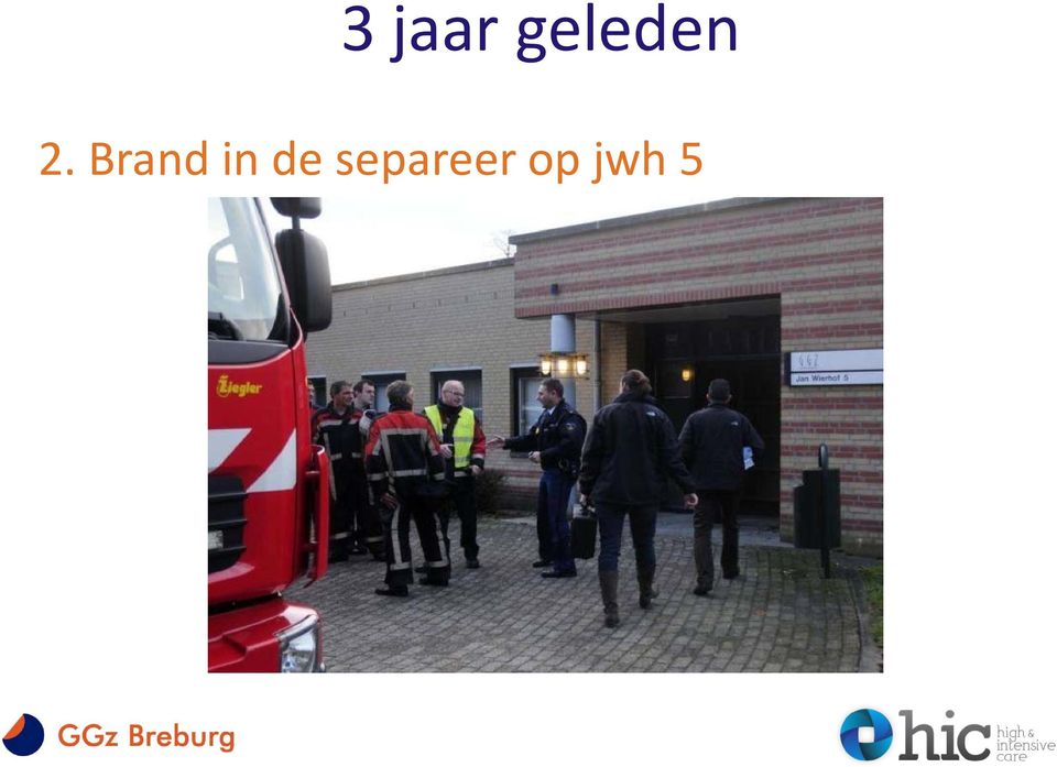 Brand in de