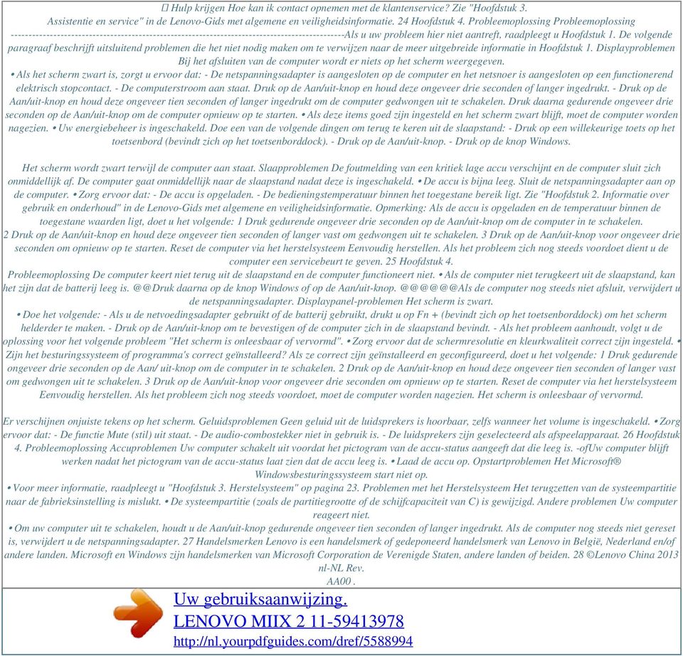 Probleemoplossing Probleemoplossing ----------------------------------------------------------------------------------------------Als u uw probleem hier niet aantreft, raadpleegt u Hoofdstuk 1.