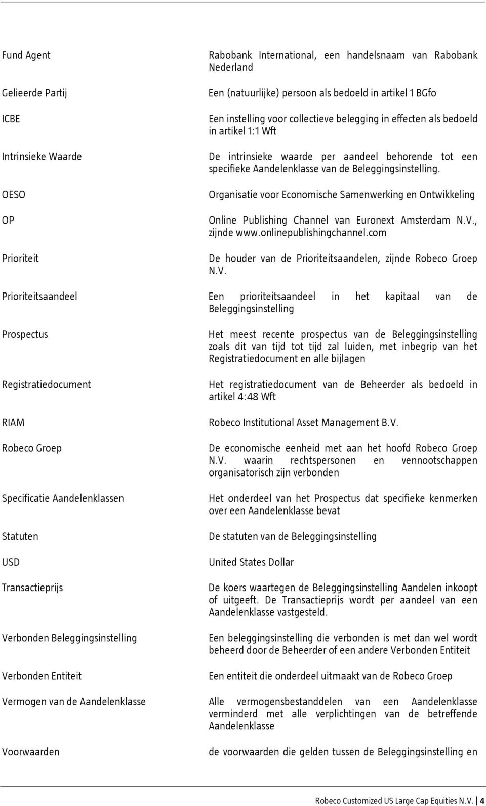 Organisatie voor Economische Samenwerking en Ontwikkeling Online Publishing Channel van Euronext Amsterdam N.V., zijnde www.onlinepublishingchannel.