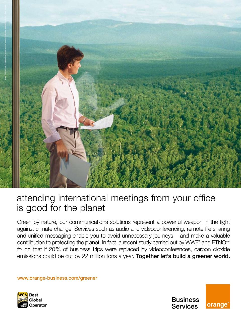 Services such as audio and videoconferencing, remote file sharing and unified messaging enable you to avoid unnecessary journeys and make a valuable contribution to protecting the planet.