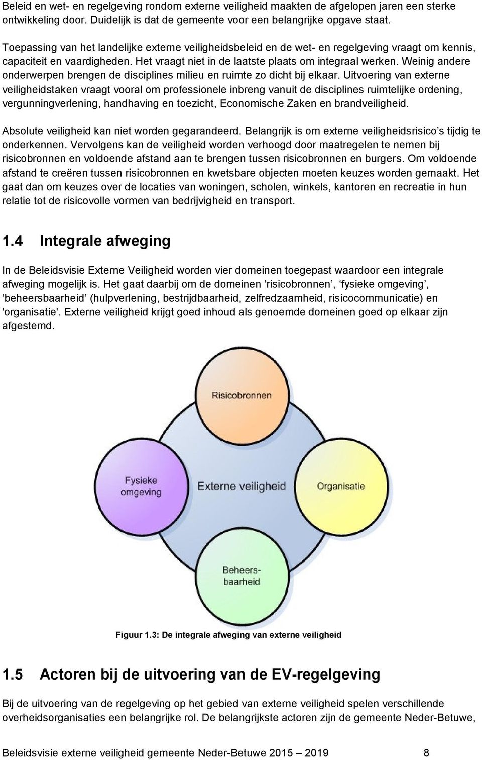 Weinig andere onderwerpen brengen de disciplines milieu en ruimte zo dicht bij elkaar.