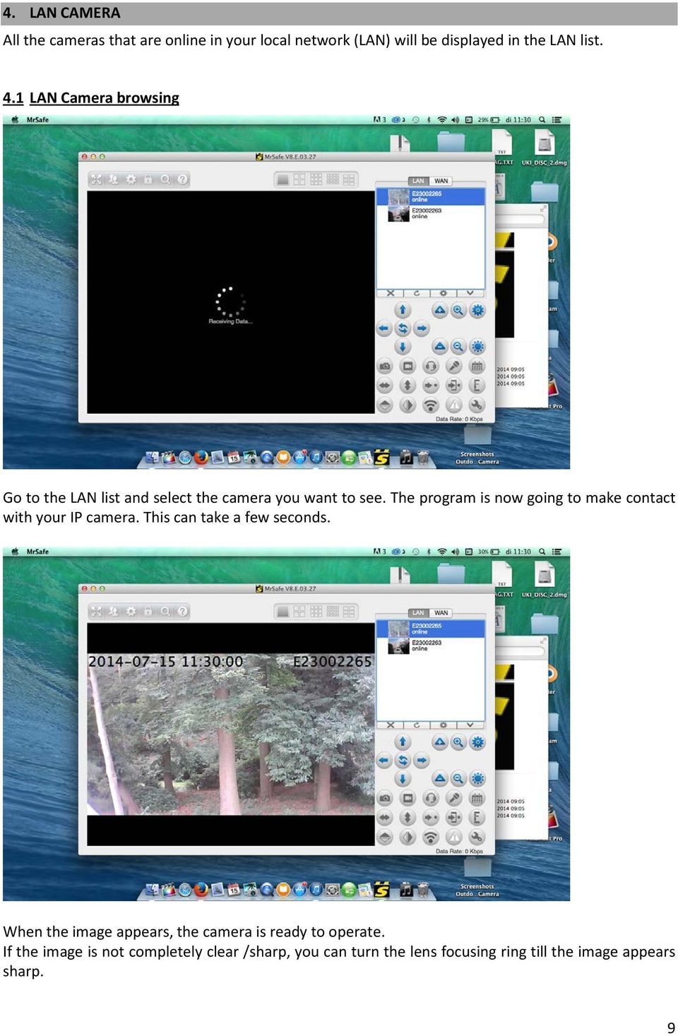 The program is now going to make contact with your IP camera. This can take a few seconds.
