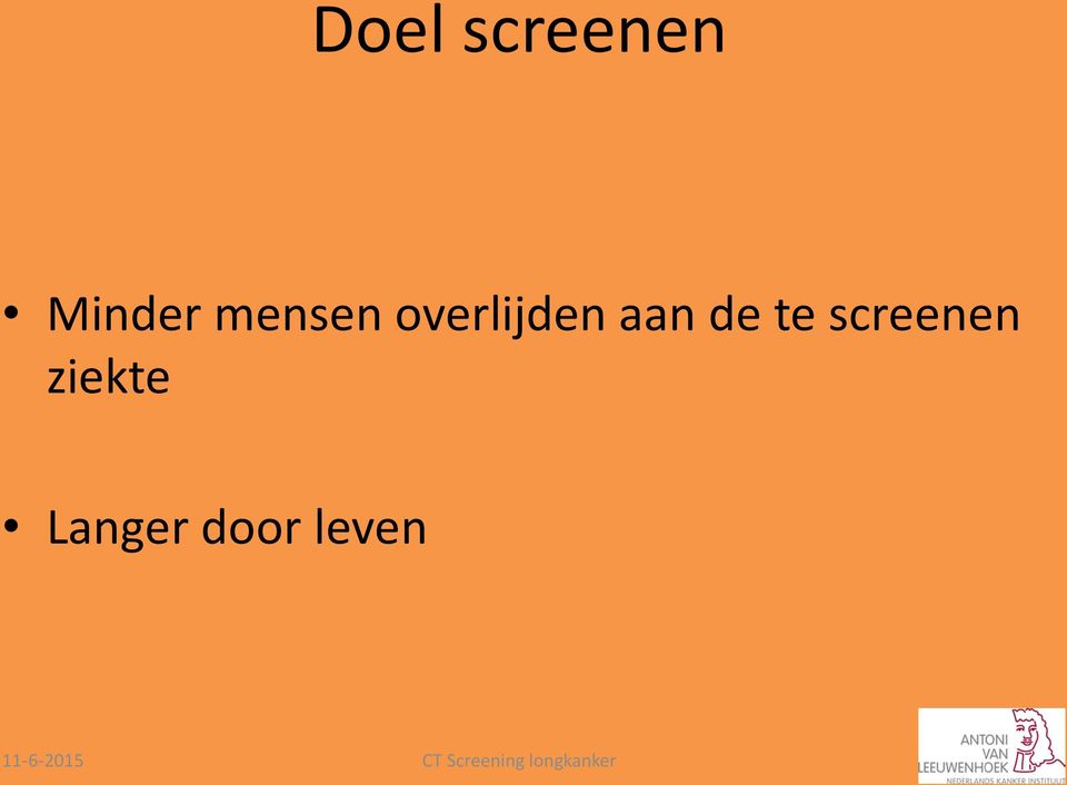 aan de te screenen