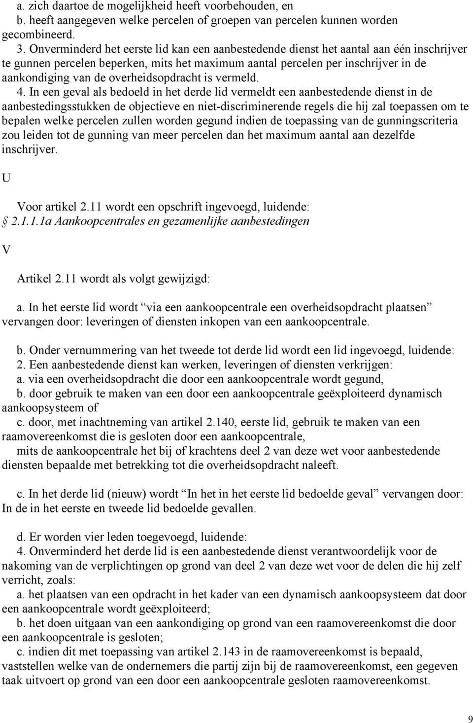 overheidsopdracht is vermeld. 4.