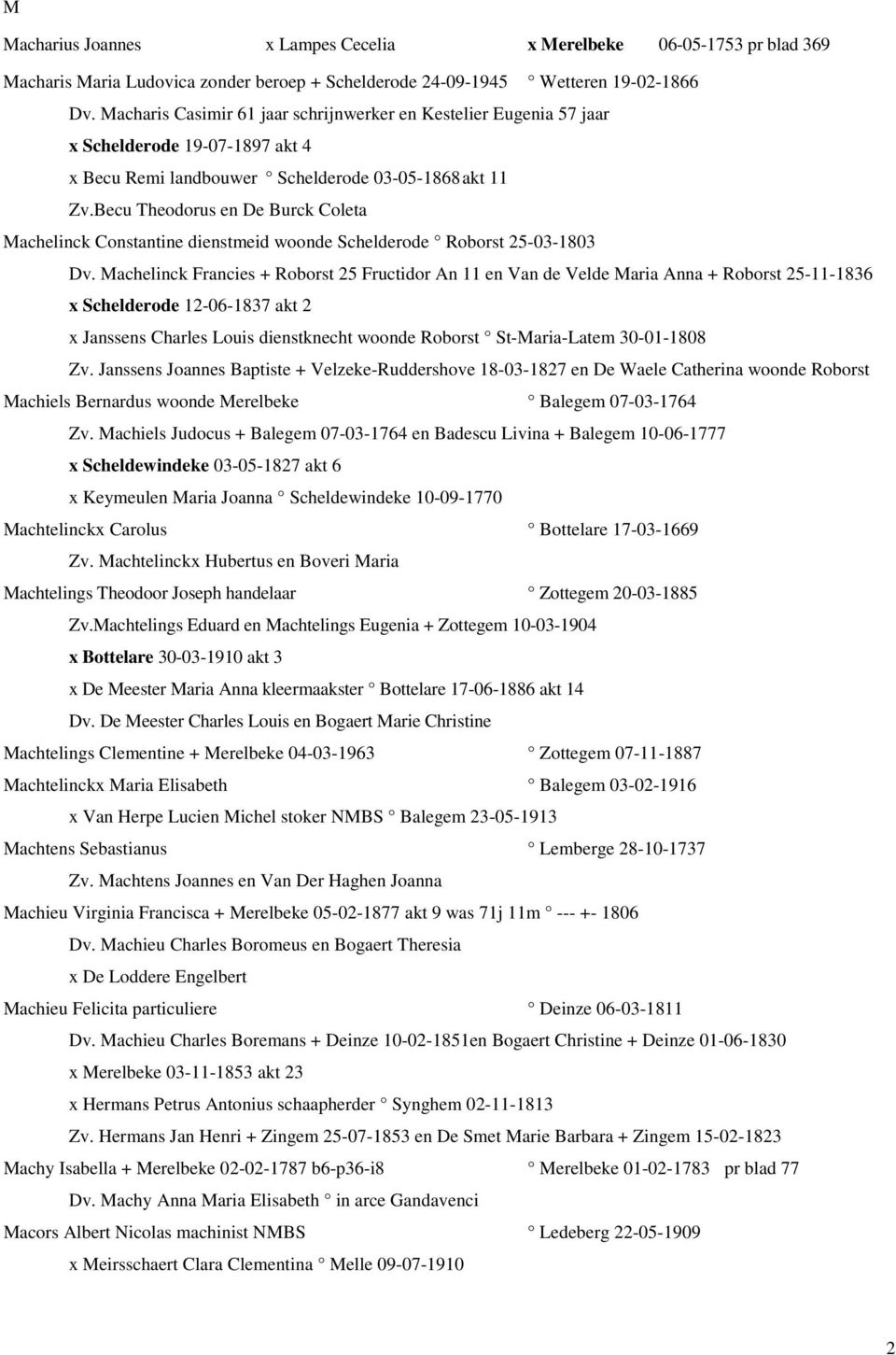 Becu Theodorus en De Burck Coleta Machelinck Constantine dienstmeid woonde Schelderode Roborst 25-03-1803 Dv.