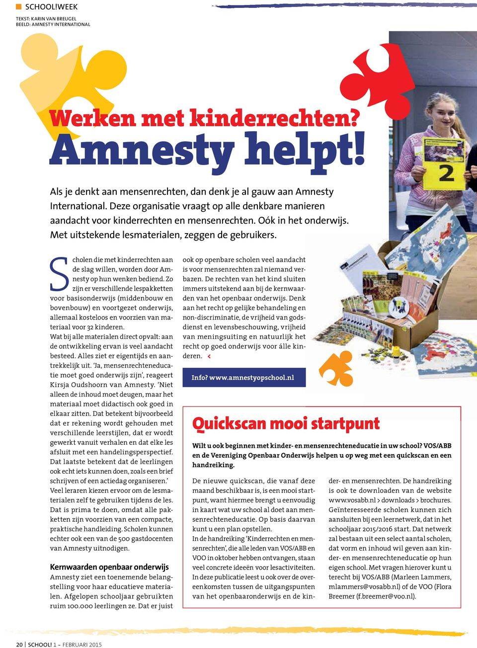 Scholen die met kinderrechten aan de slag willen, worden door Amnesty op hun wenken bediend.