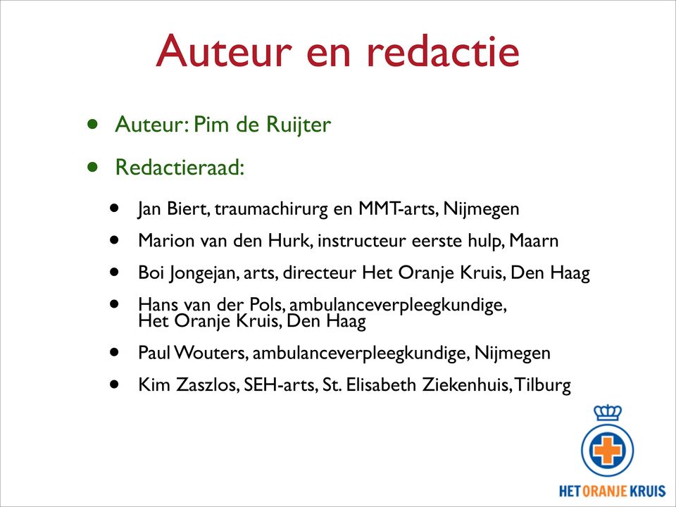 Oranje Kruis, Den Haag Hans van der Pols, ambulanceverpleegkundige, Het Oranje Kruis, Den Haag