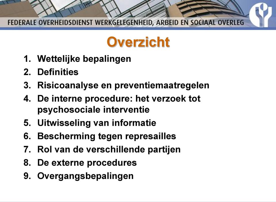 De interne procedure: het verzoek tot psychosociale interventie 5.