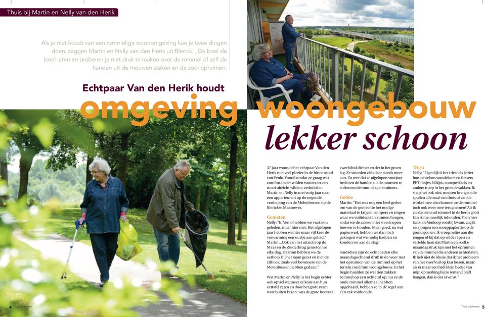 Echtpaar Van den Herik houdt omgeving woongebouw lekker schoon 37 jaar woonde het echtpaar Van den Herik met veel plezier in de binnenstad van Venlo.