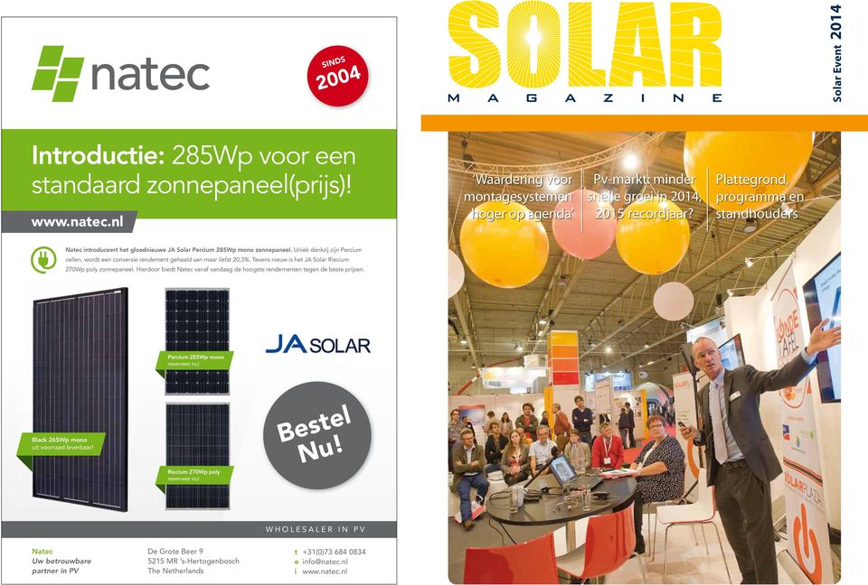 Plattegrond, programma en standhouders Natec introduceert het gloednieuwe JA Solar Percium 285Wp mono zonnepaneel.