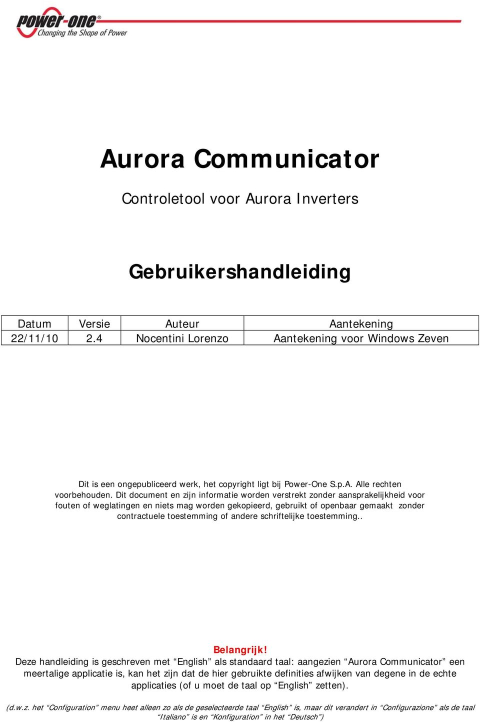 Dit document en zijn informatie worden verstrekt zonder aansprakelijkheid voor fouten of weglatingen en niets mag worden gekopieerd, gebruikt of openbaar gemaakt zonder contractuele toestemming of