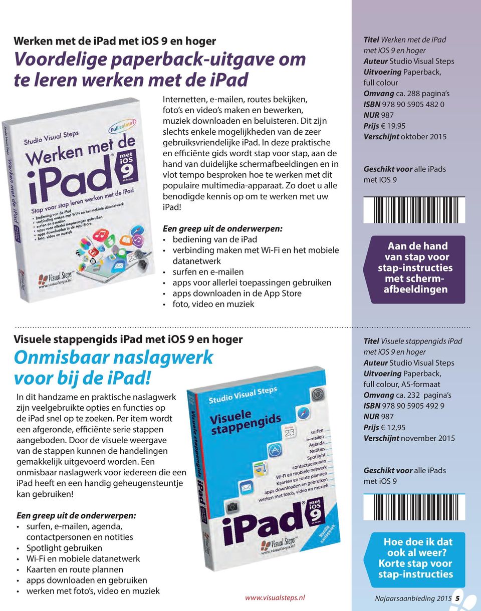 In deze praktische en efficiënte gids wordt stap voor stap, aan de hand van duidelijke schermafbeeldingen en in vlot tempo besproken hoe te werken met dit populaire multimedia-apparaat.