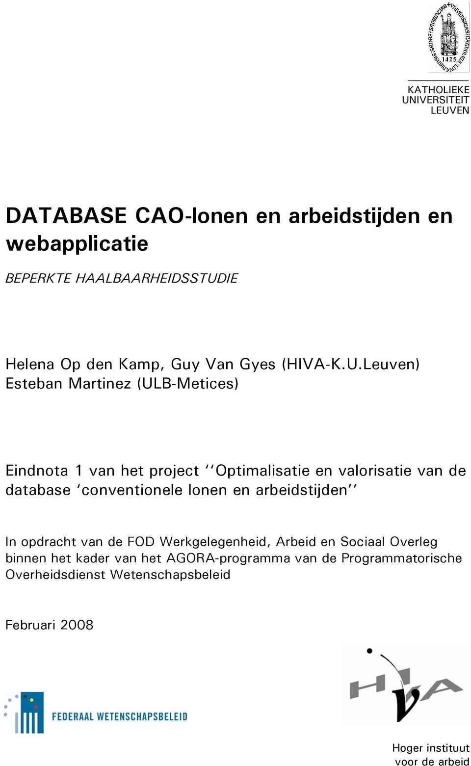 Leuven) Esteban Martinez (ULB-Metices) Eindnota 1 van het project Optimalisatie en valorisatie van de database conventionele