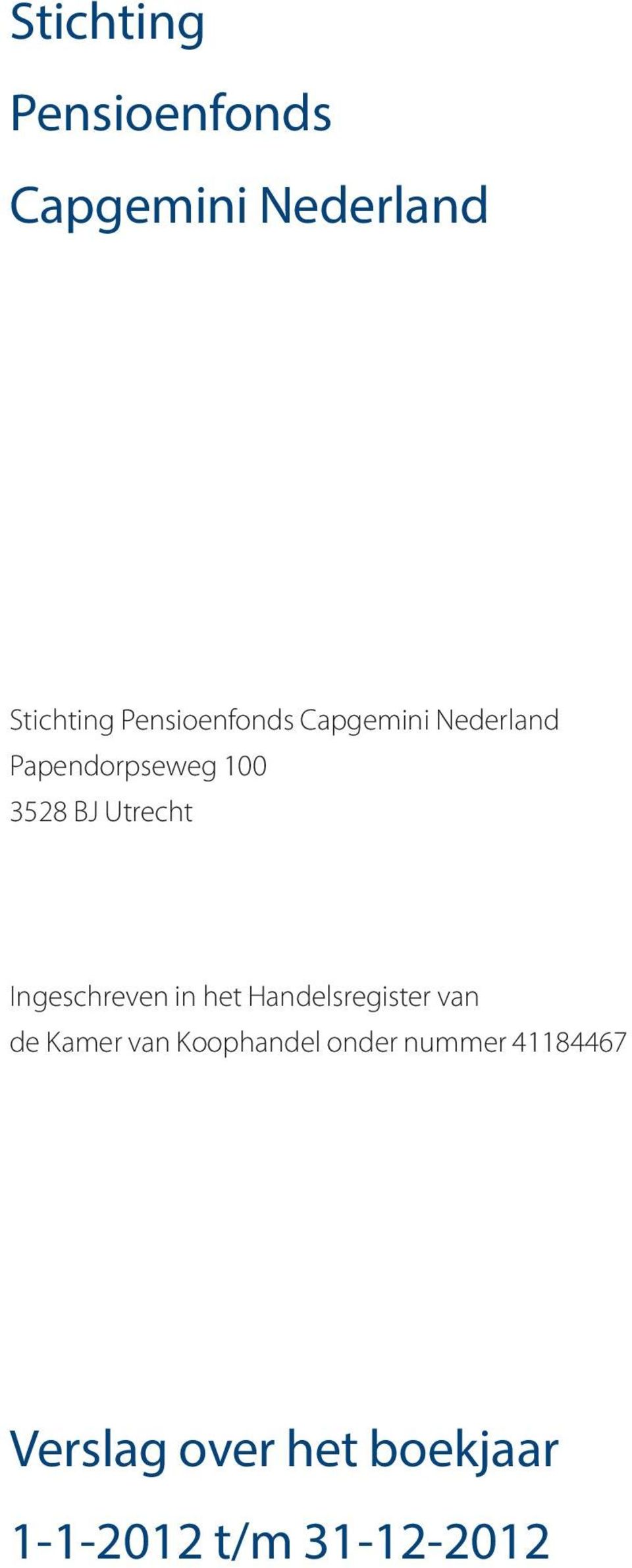 Ingeschreven in het Handelsregister van de Kamer van