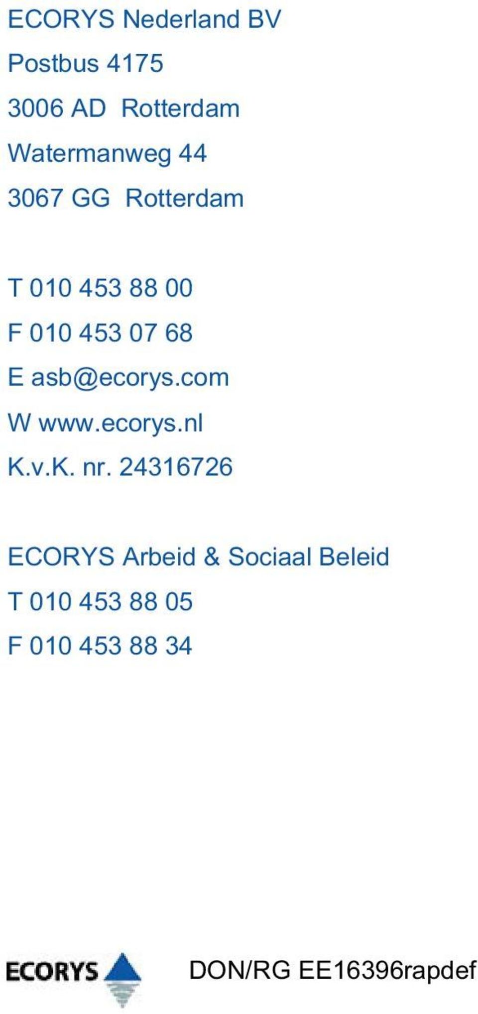 asb@ecorys.com W www.ecorys.nl K.v.K. nr.