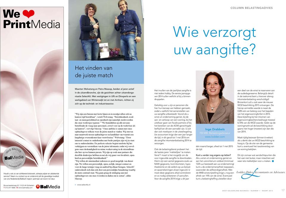Maarten Wolvetang en Petra Massop, beiden al jaren actief in de uitzendbranche, zijn de gezichten achter uitzendorganisatie Select4U.