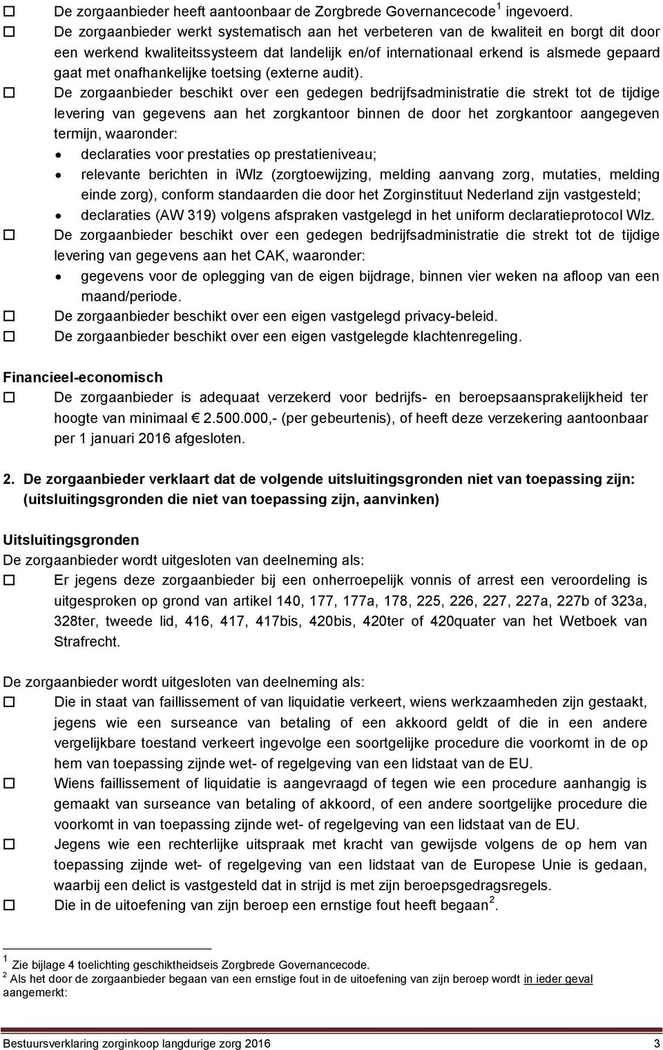 onafhankelijke toetsing (externe audit).