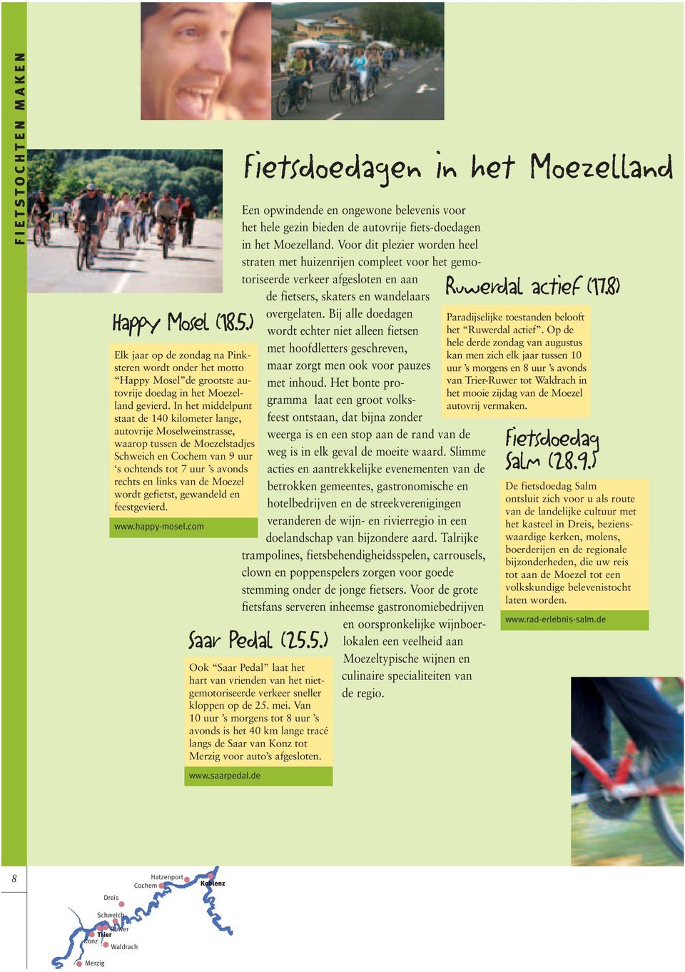 wordt gefietst, gewandeld en feestgevierd. www.happy-mosel.