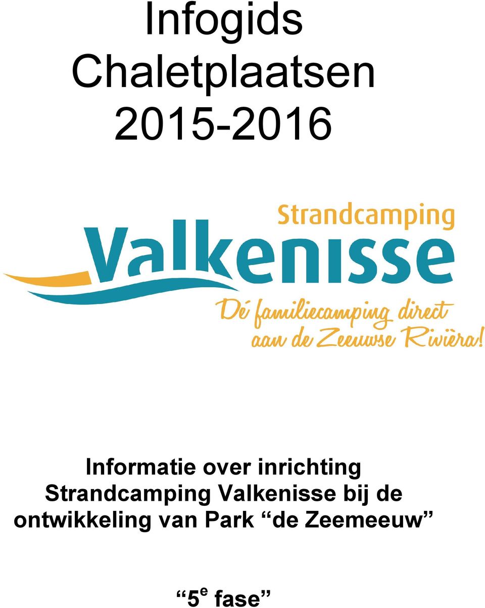 Strandcamping Valkenisse bij de