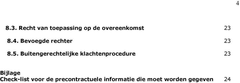 Bevoegde rechter 23 8.5.