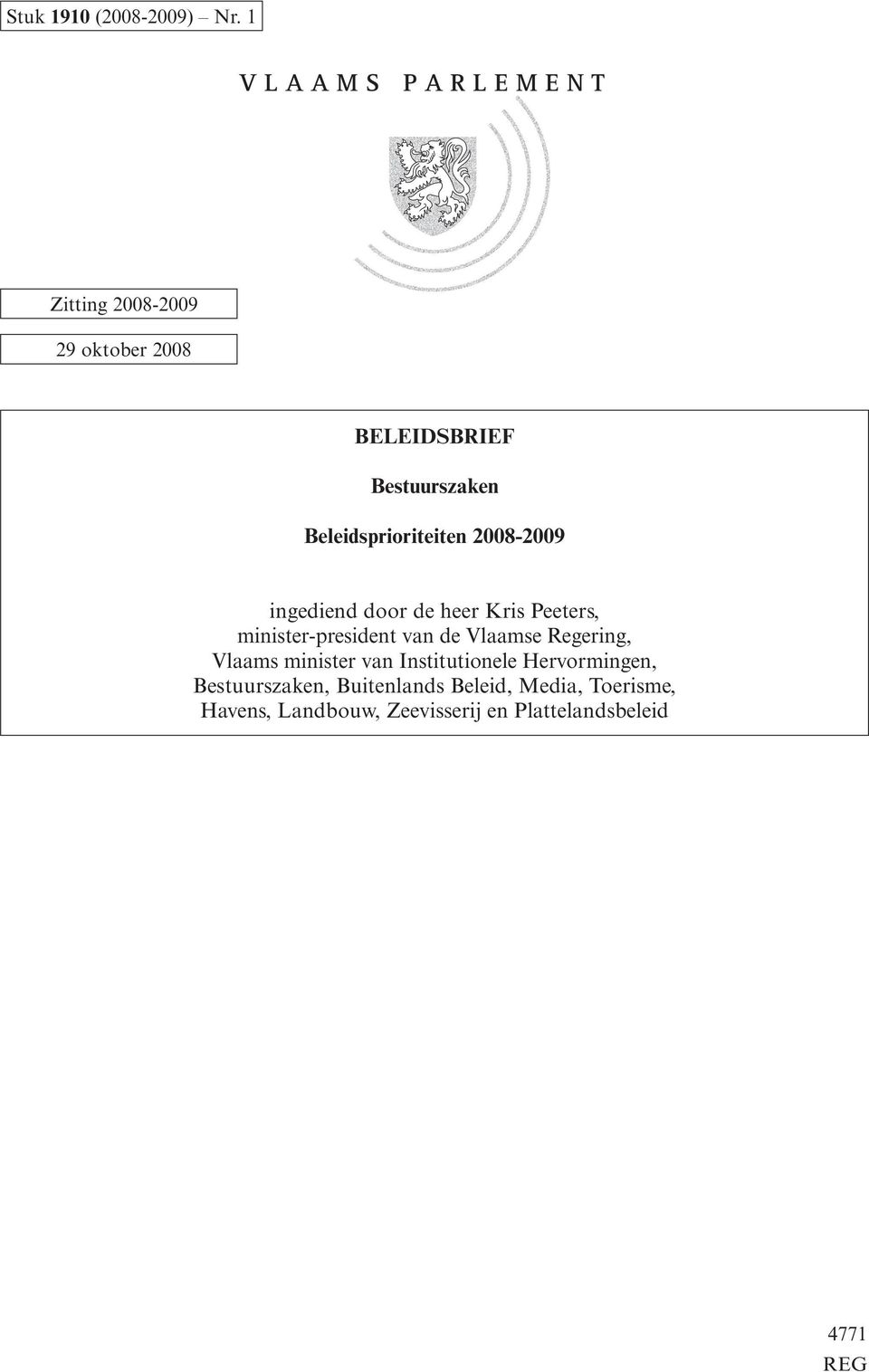 2008-2009 ingediend door de heer Kris Peeters, minister-president van de Vlaamse