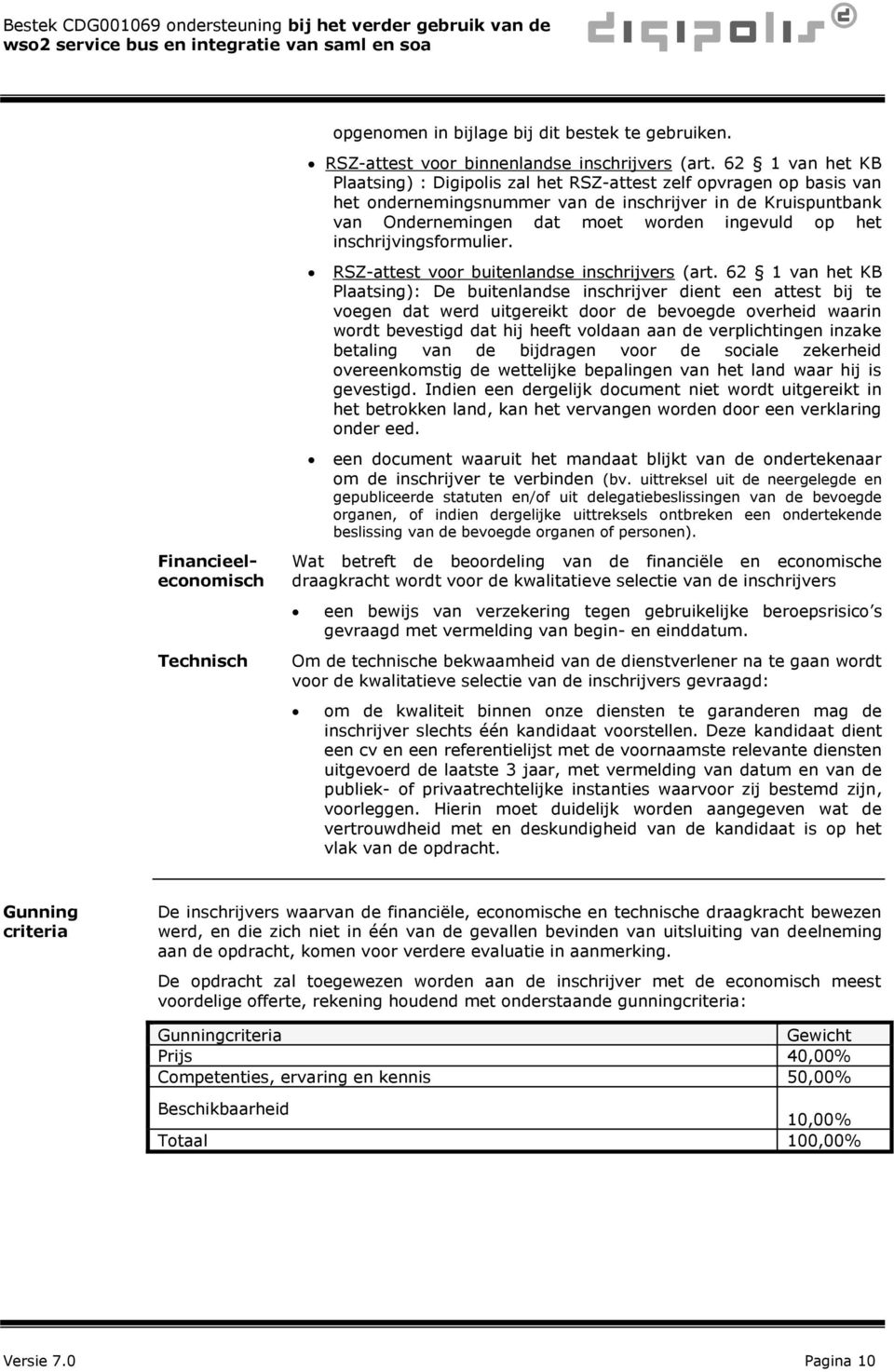 inschrijvingsformulier. Financieeleconomisch Technisch RSZ-attest voor buitenlandse inschrijvers (art.