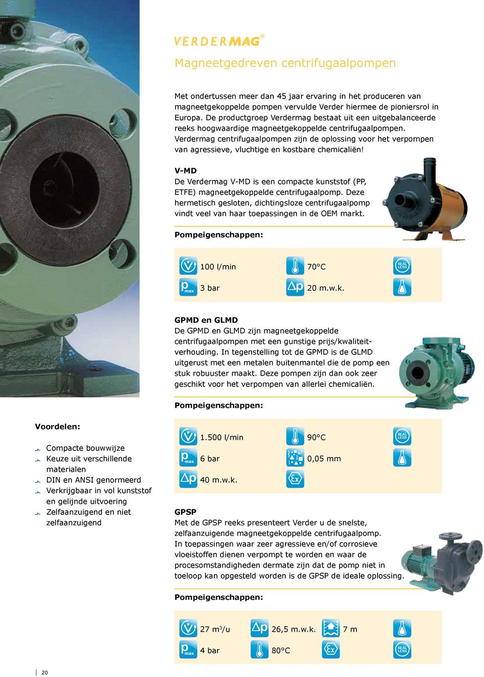 Verdermag centrifugaalpompen zijn de oplossing voor het verpompen van agressieve, vluchtige en kostbare chemicaliën!
