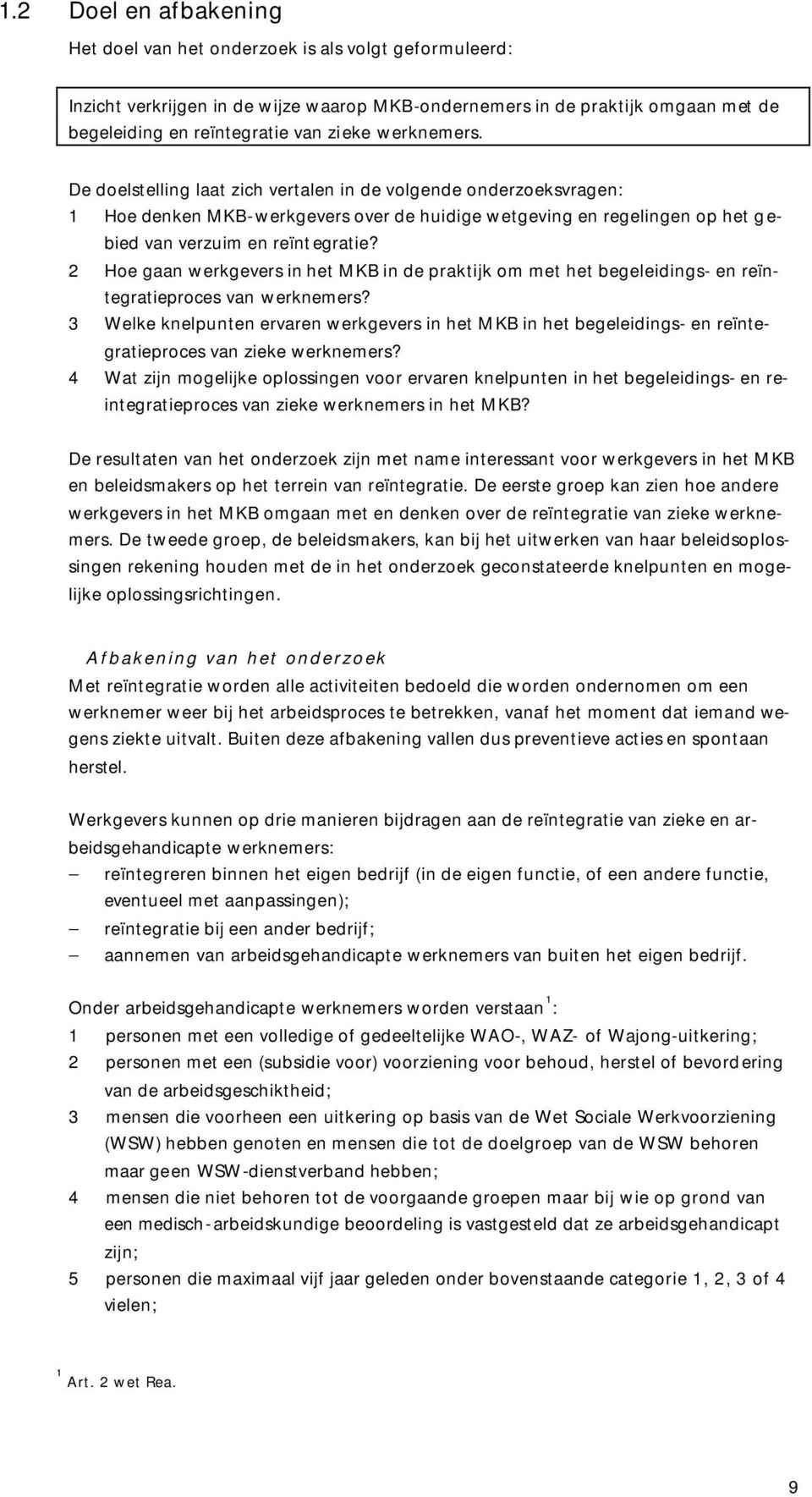 2 Hoe gaan werkgevers in het MKB in de praktijk om met het begeleidings- en reïntegratieproces van werknemers?