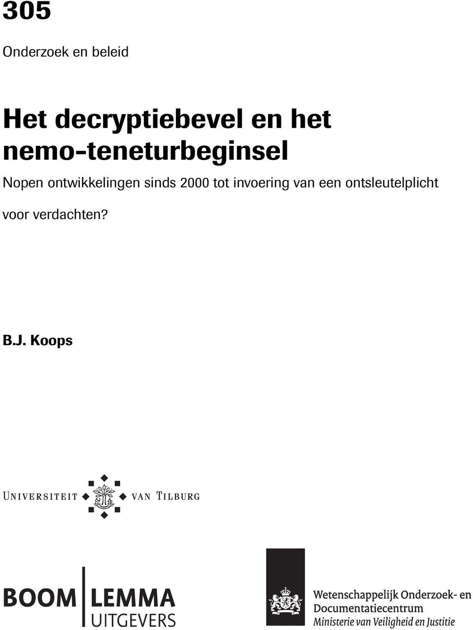 ontwikkelingen sinds 2000 tot invoering