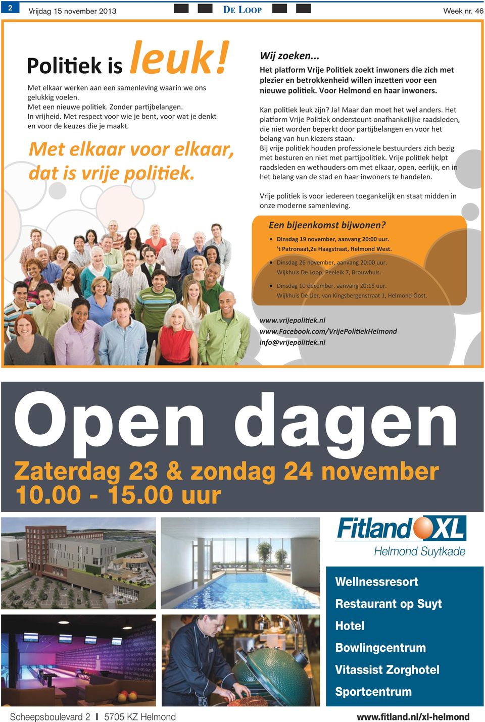 .. Een bijeenkomst bijwonen? Open dagen Zaterdag 23 & zondag 24 november 10.00-15.