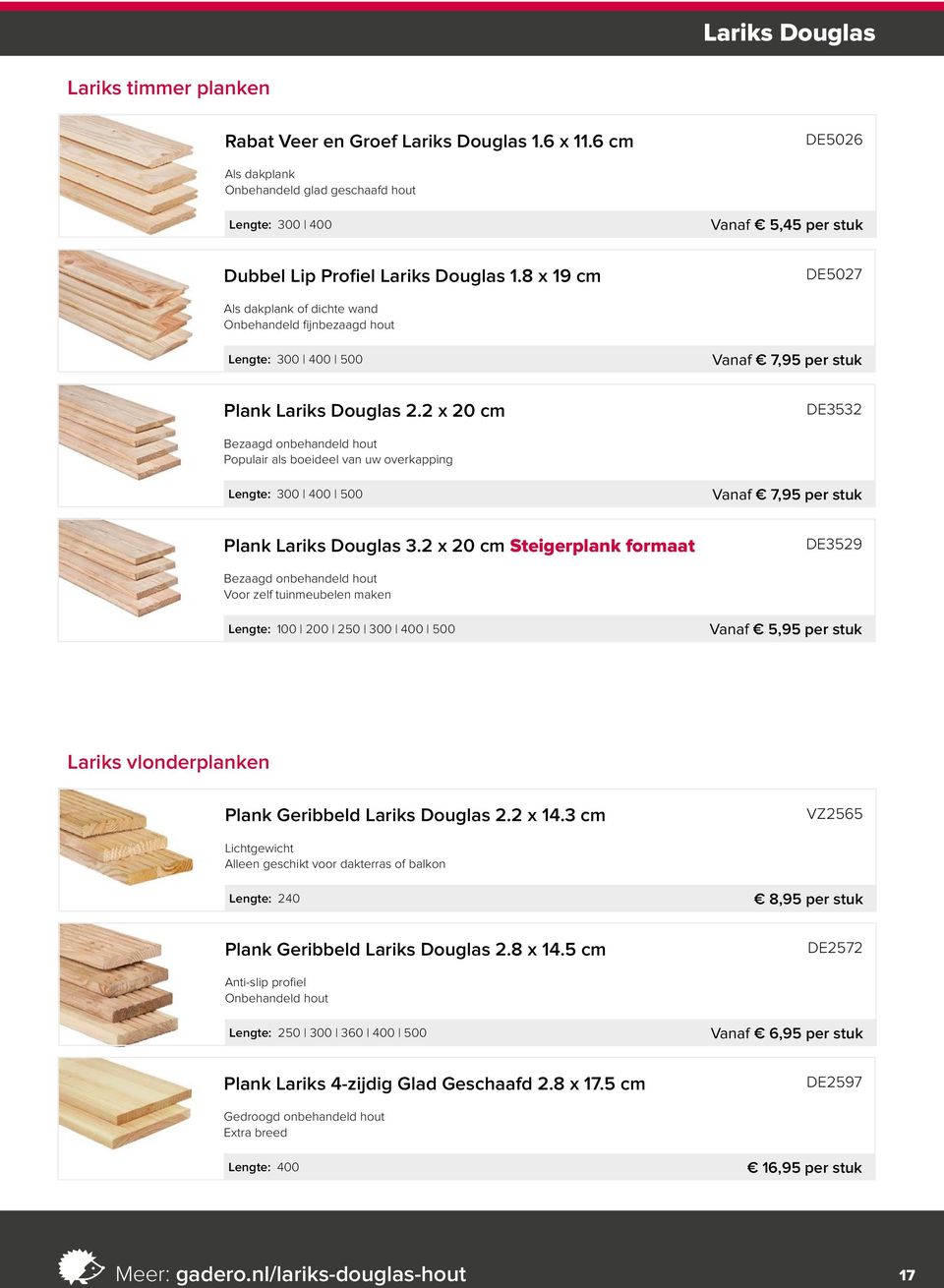 8 x 19 cm DE5027 Als dakplank of dichte wand Onbehandeld fijnbezaagd hout Lengte: 300 400 500 Vanaf 7,95 per stuk Plank Lariks Douglas 2.