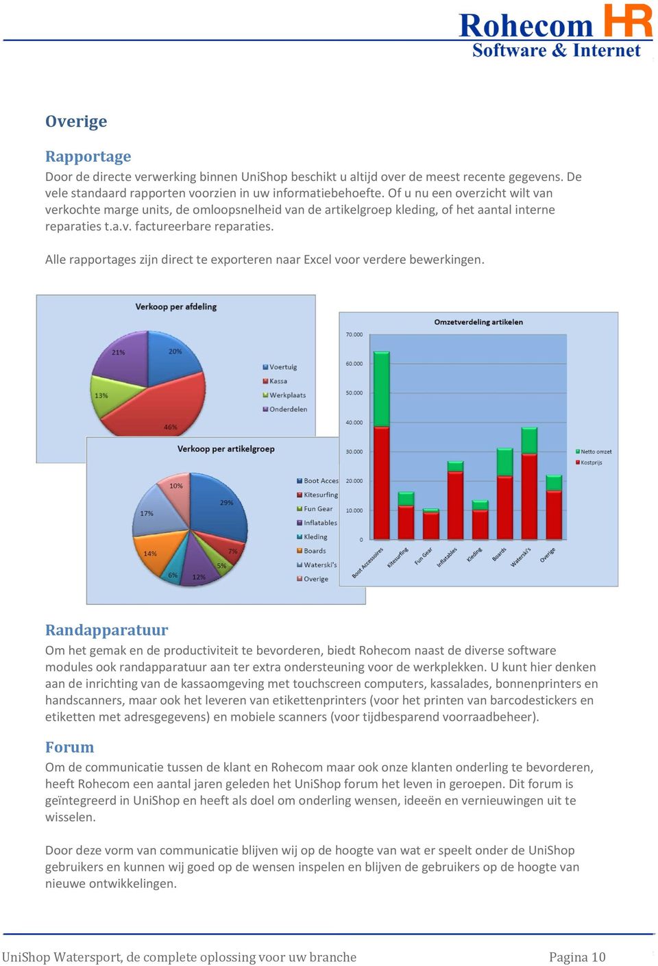 Alle rapportages zijn direct te exporteren naar Excel voor verdere bewerkingen.