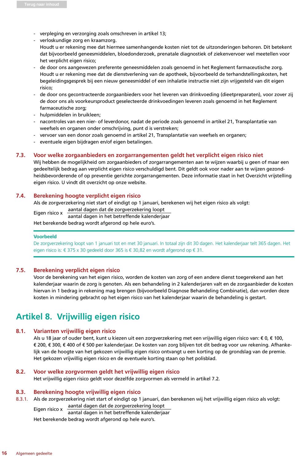 zoals genoemd in het Reglement farmaceutische zorg.