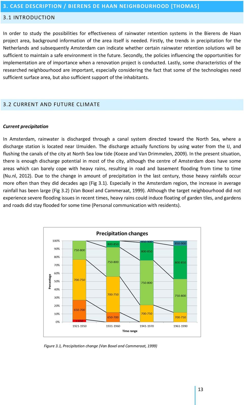 Firstly, the trends in precipitation for the Netherlands and subsequently Amsterdam can indicate whether certain rainwater retention solutions will be sufficient to maintain a safe environment in the