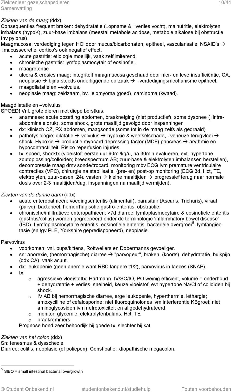 acute gastritis: etilgie meilijk, vaak zelflimiterend. chrnische gastritis: lymfplasmcytair f esinfiel.