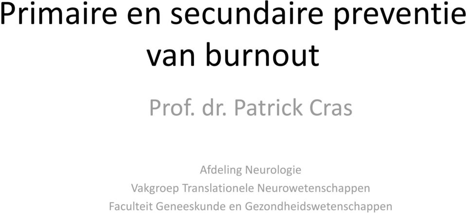 Patrick Cras Afdeling Neurologie Vakgroep