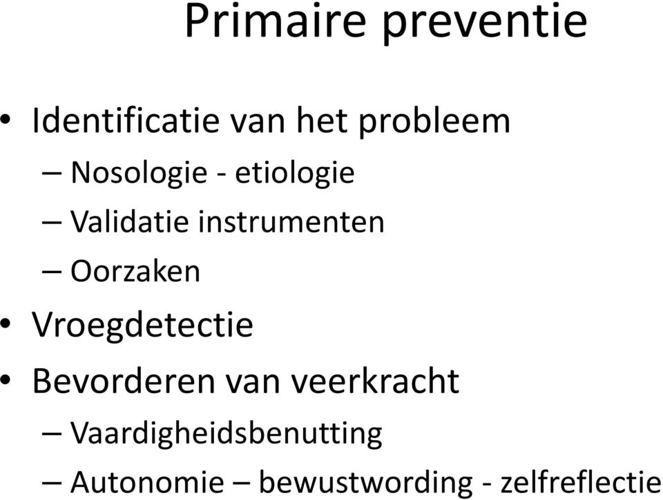 Oorzaken Vroegdetectie Bevorderen van veerkracht