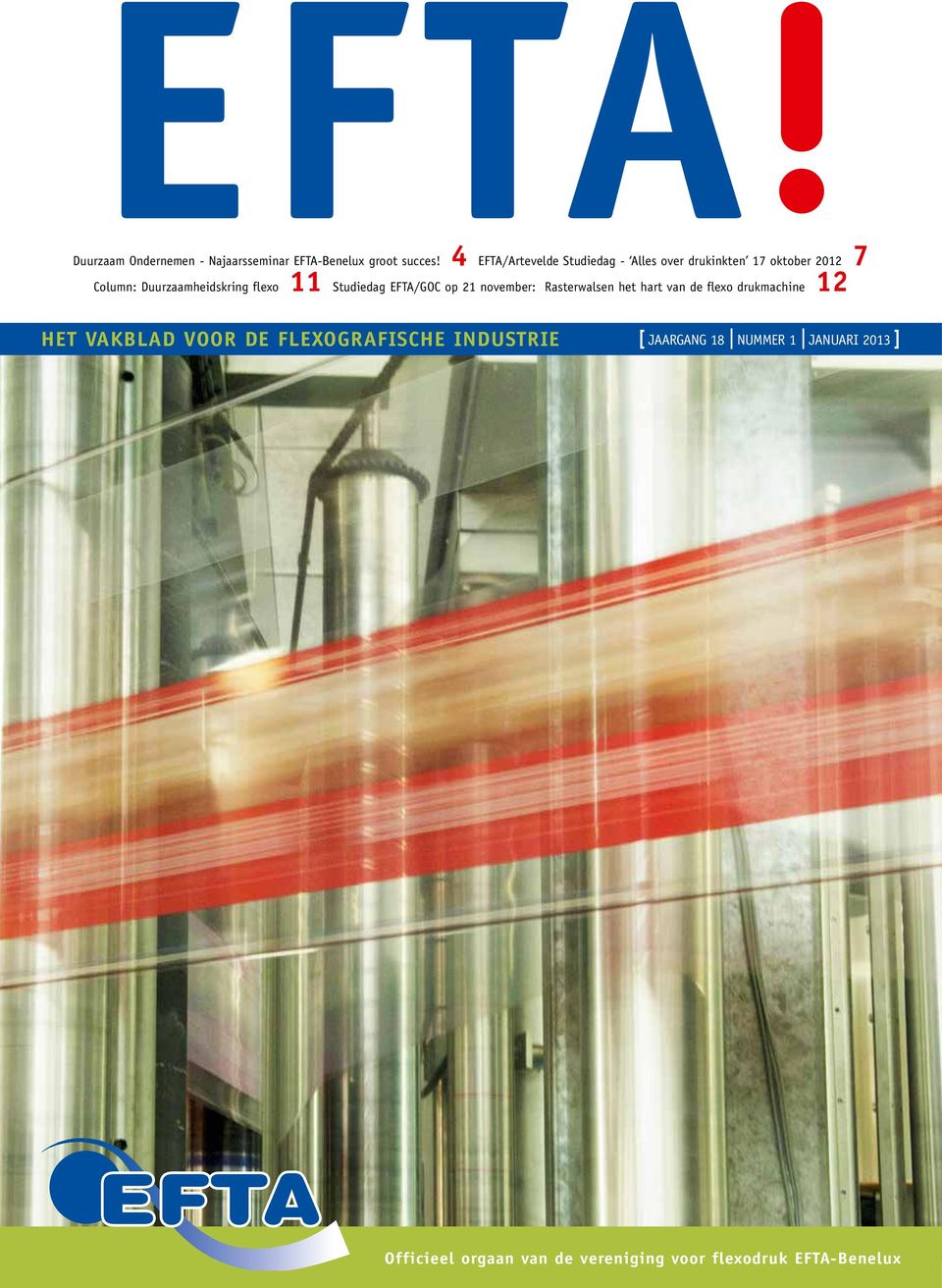 flexo 11 Studiedag EFTA/GOC op 21 november: Rasterwalsen het hart van de flexo drukmachine 12 Het