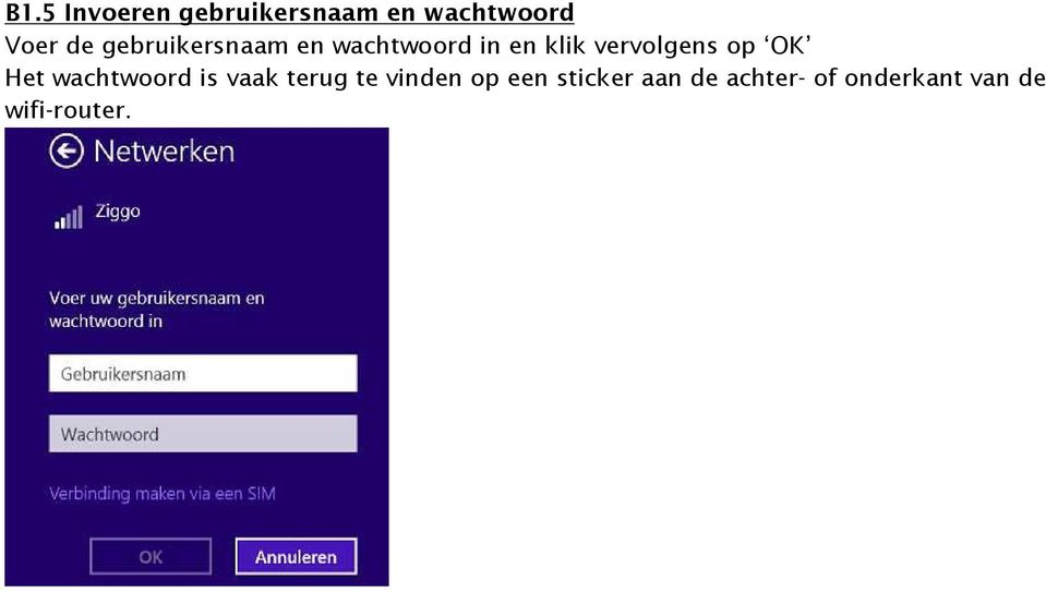 op OK Het wachtwoord is vaak terug te vinden op een