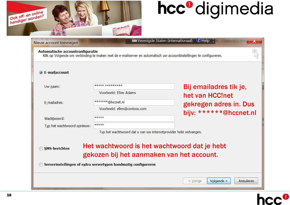 Dus bijv: ******@hccnet.