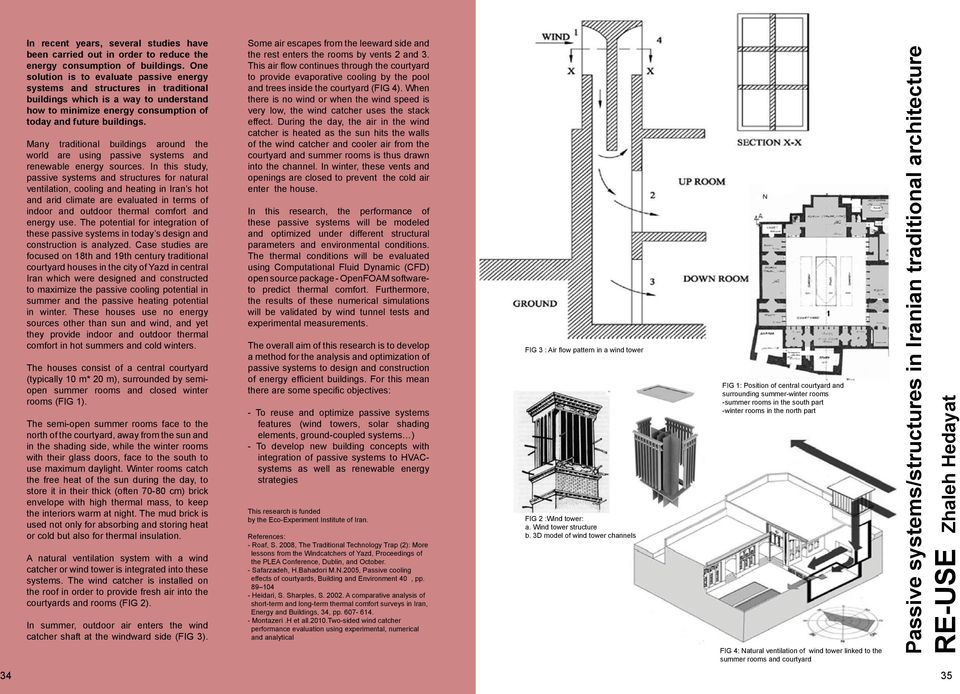 Many traditional buildings around the world are using passive systems and renewable energy sources.