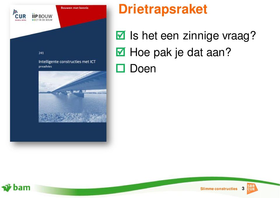 Hoe pak je dat aan?