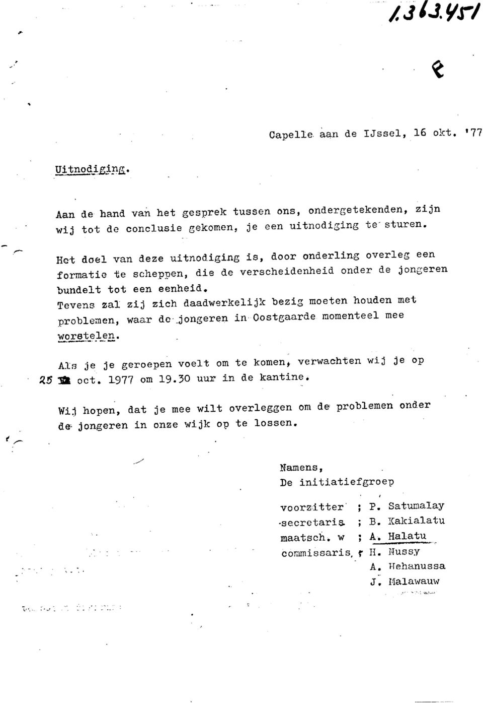 Tevens zal zij zich daadwerkelijk "bezig moeten houden met problemen, waar de Jongeren in Oostgaarde momenteel mee vorste l_e n. Als je je geroepen voelt om te komen», verwachten wij je op Z5 3fc oct.