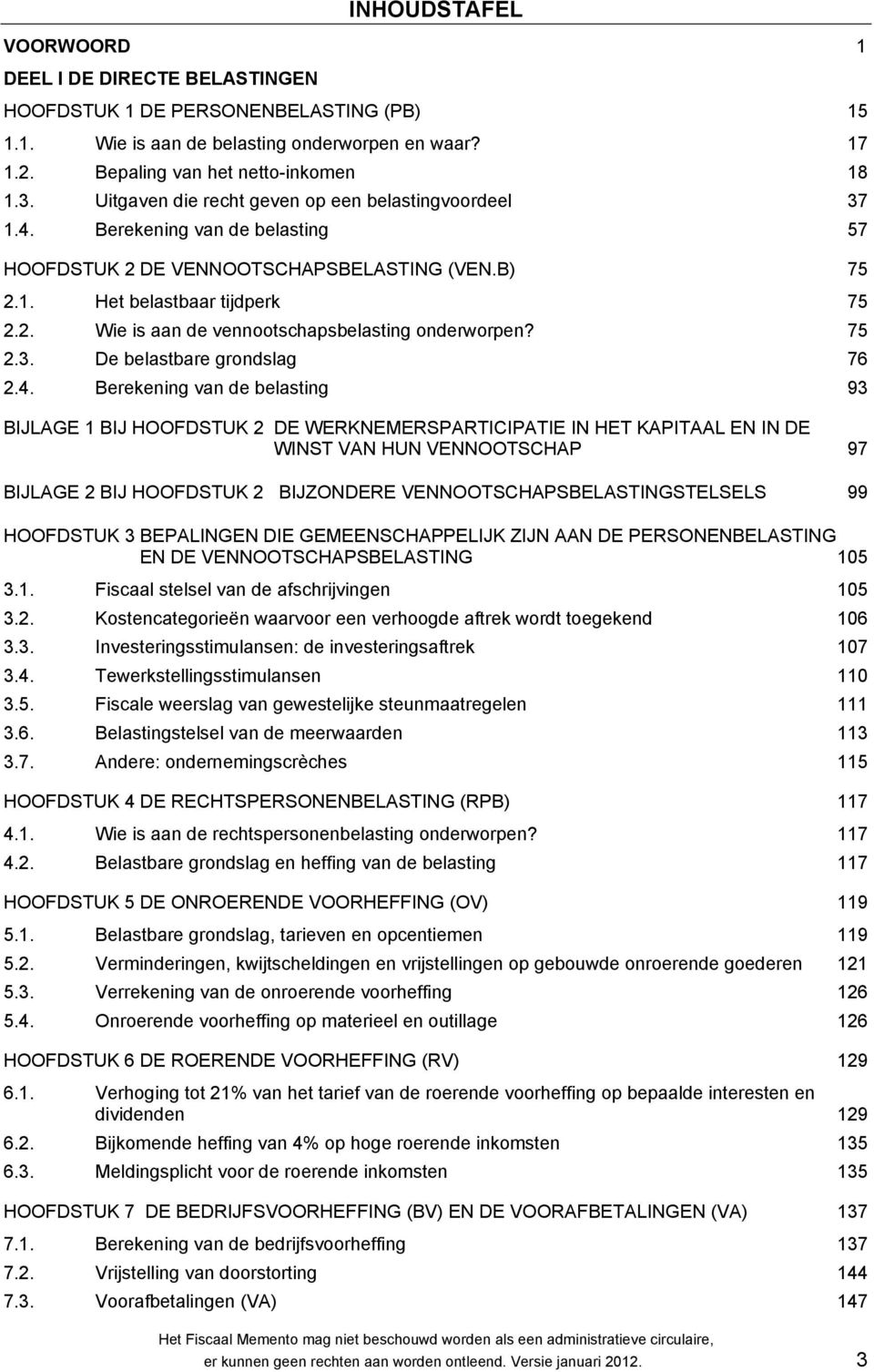 75 2.3. De belastbare grondslag 76 2.4.