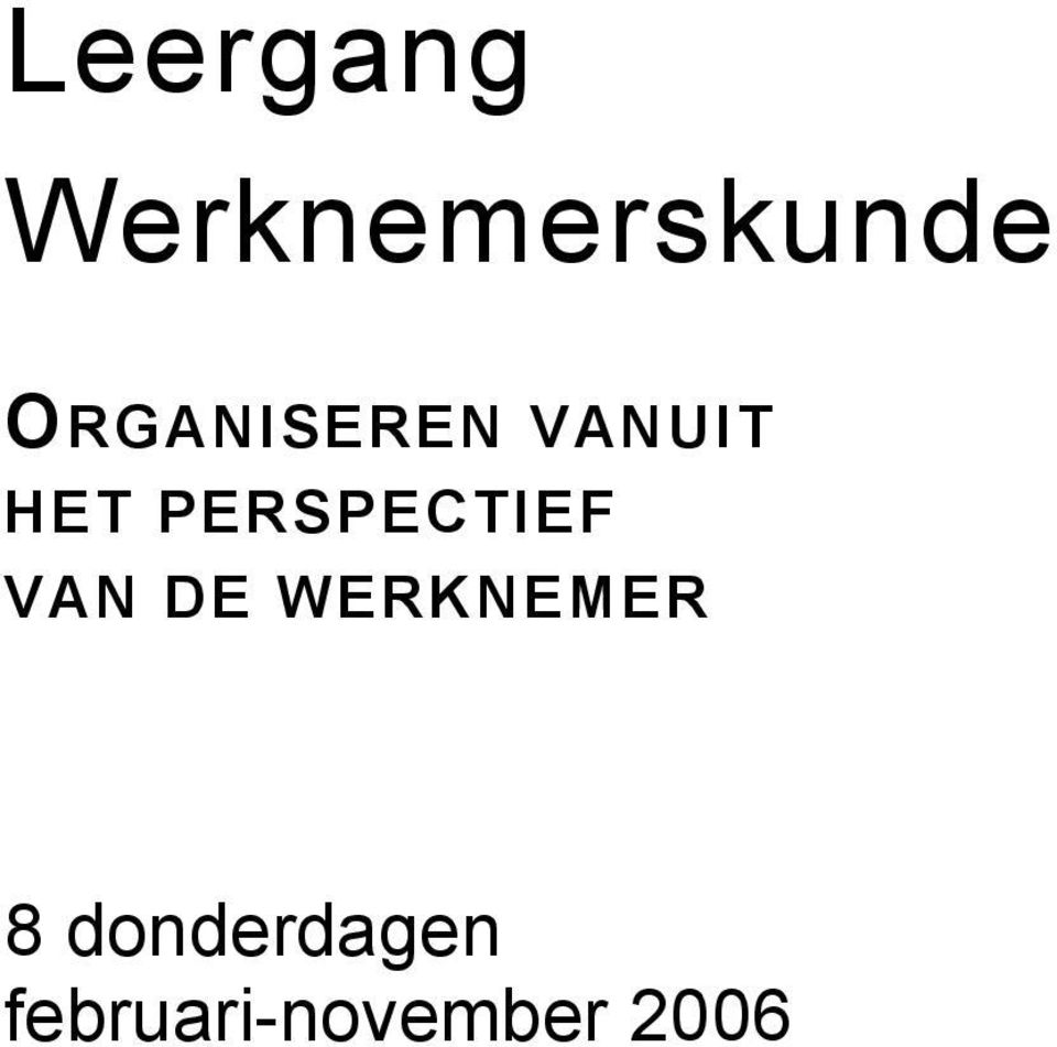 PERSPECTIEF VAN DE WERKNEMER