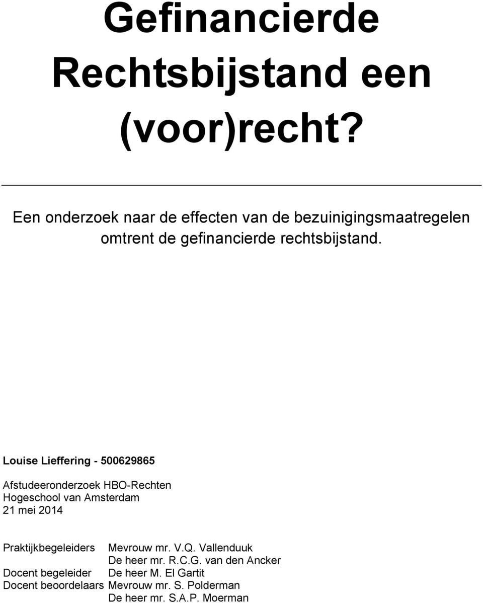 Louise Lieffering - 500629865 Afstudeeronderzoek HBO-Rechten Hogeschool van Amsterdam 21 mei 2014