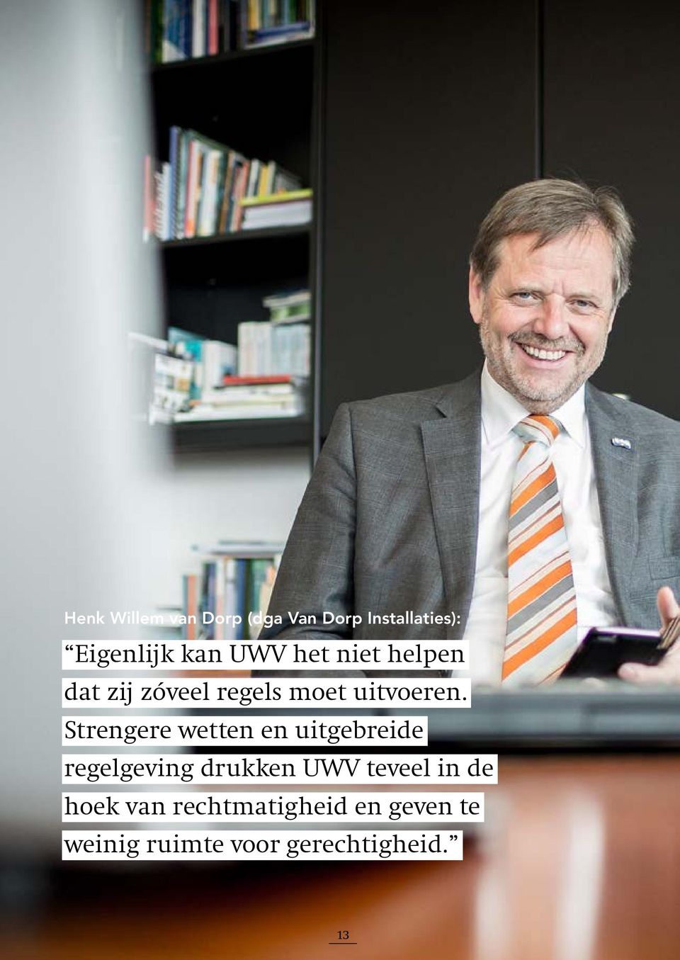 Strengere wetten en uitgebreide regelgeving drukken UWV teveel in