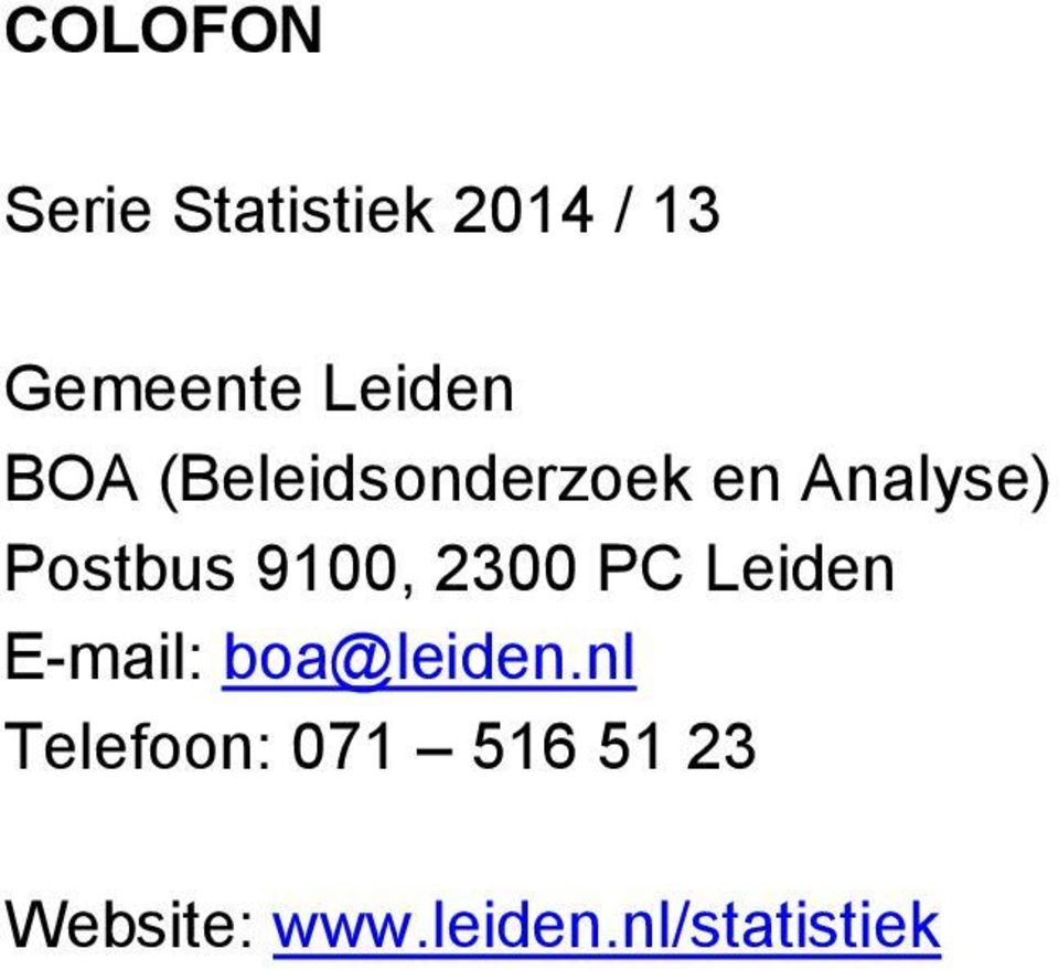 9100, 2300 PC Leiden E-mail: boa@leiden.