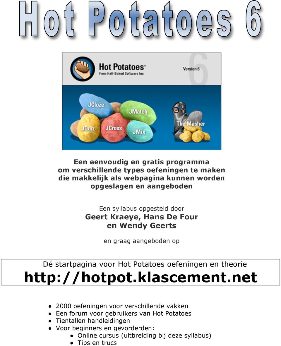 Potatoes oefeningen en theorie http://hotpot.klascement.